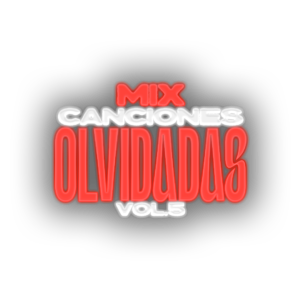 Canciones Olvidadas 5 - Mashup Pack (Ivan Ortiz)